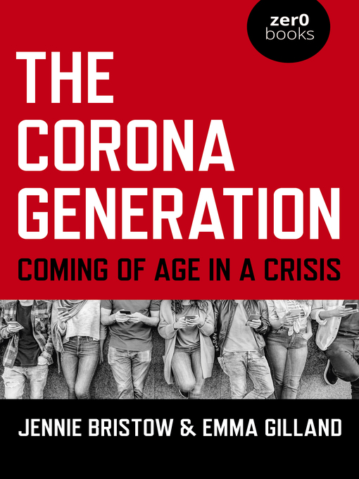 Title details for The Corona Generation by Jennie  Bristow - Available